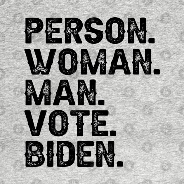 Person Man Woman Vote Biden by DragonTees